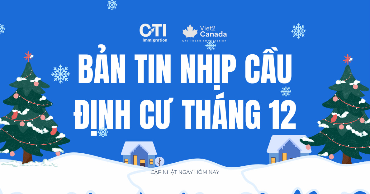 Bản Tin Định Cư Mỹ & Canada - Tháng 12/2025
