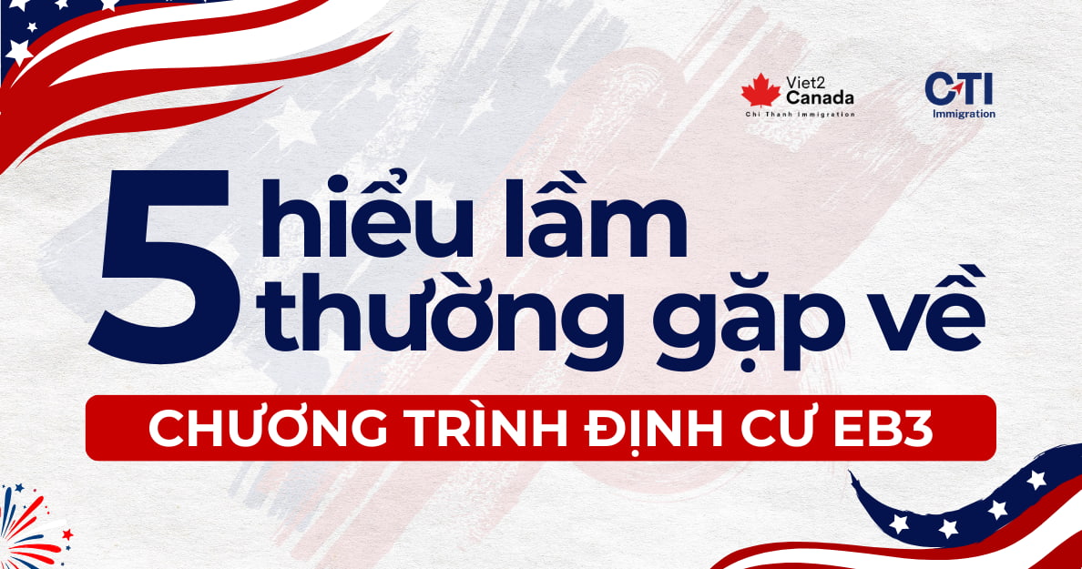 5 Hiểu Lầm Thường Gặp Về Visa EB-3 Định Cư Mỹ