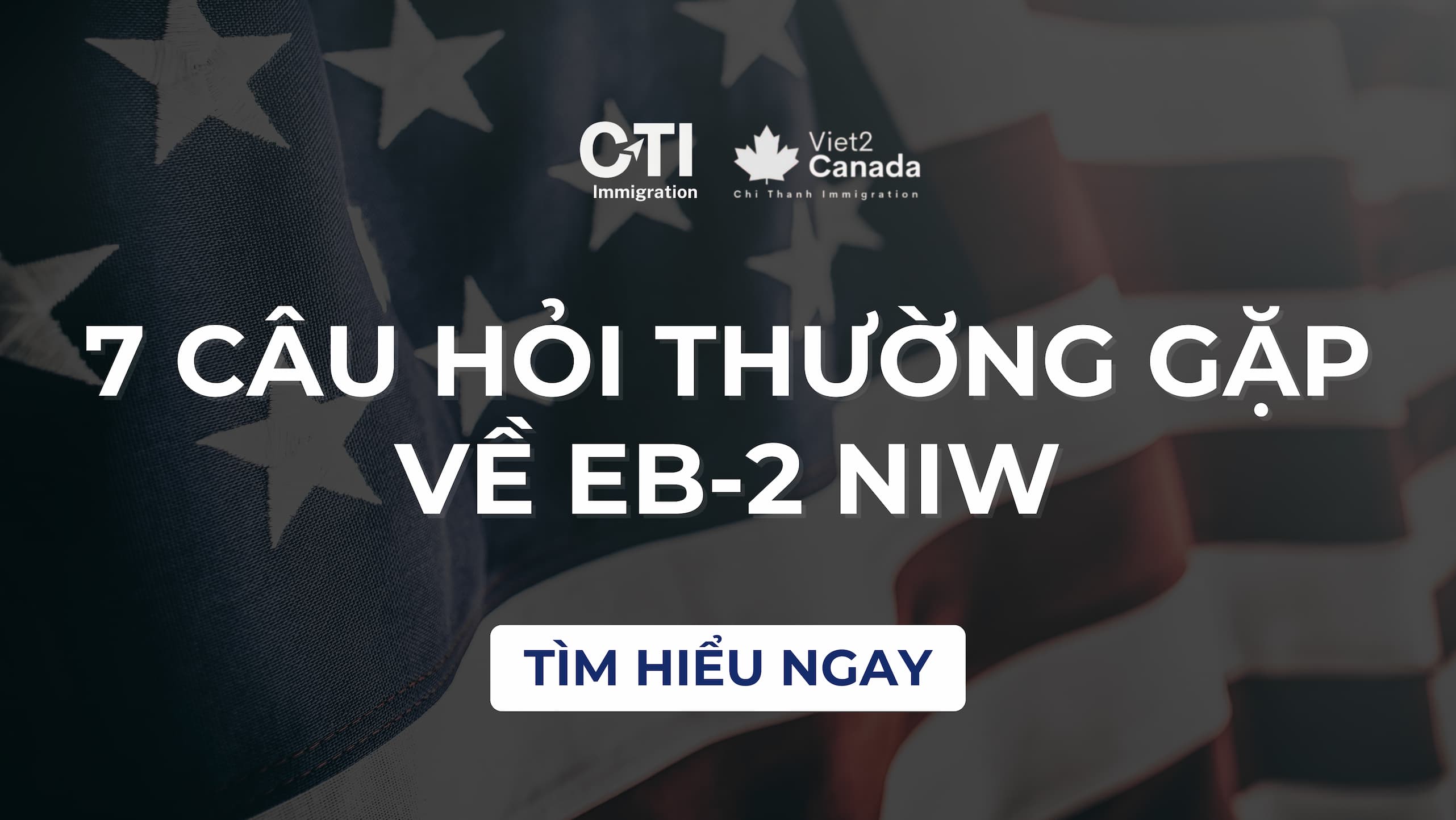 7 Câu hỏi thường gặp về EB-2 NIW người mới bắt đầu luôn thắc mắc