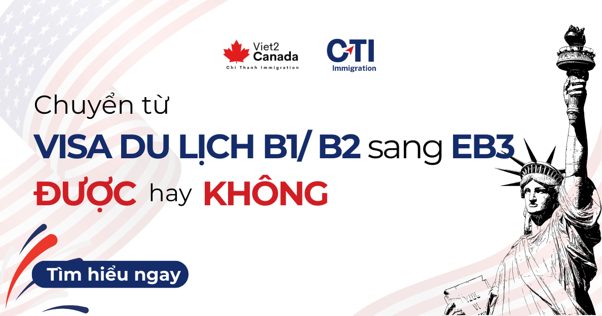 Có Thể Chuyển Đổi Từ Visa Du Lịch (B1/B2) Sang Visa Lao Động Định Cư EB-3 Được Hay Không?