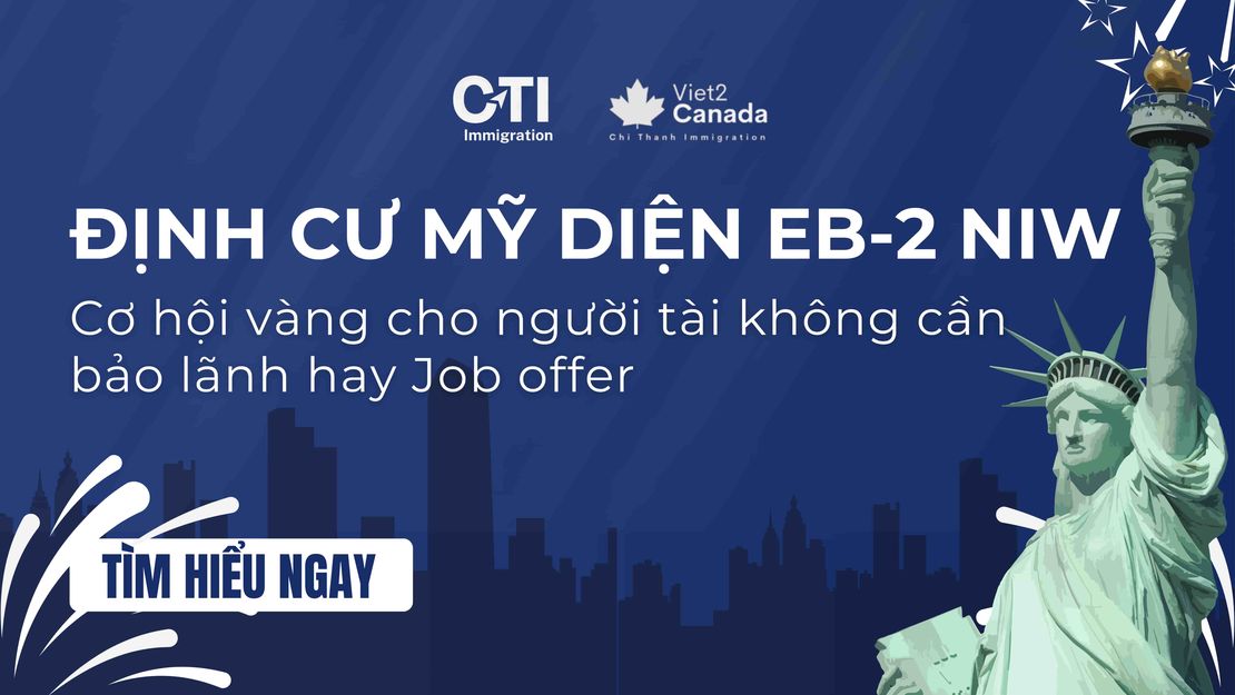 Định cư Mỹ diện EB-2 NIW: Cơ hội vàng cho người tài không cần bảo lãnh hay Job offer
