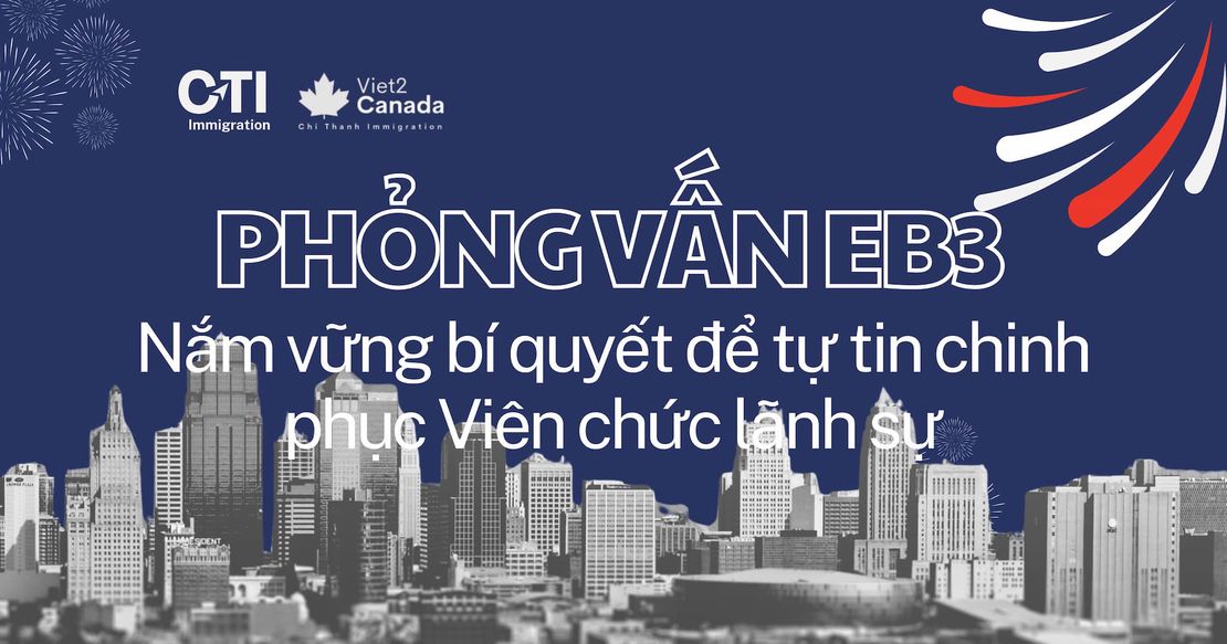 Phỏng Vấn EB-3: Nắm Vững Bí Quyết Để Tự Tin Chinh Phục Viên Chức Lãnh Sự